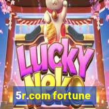 5r.com fortune